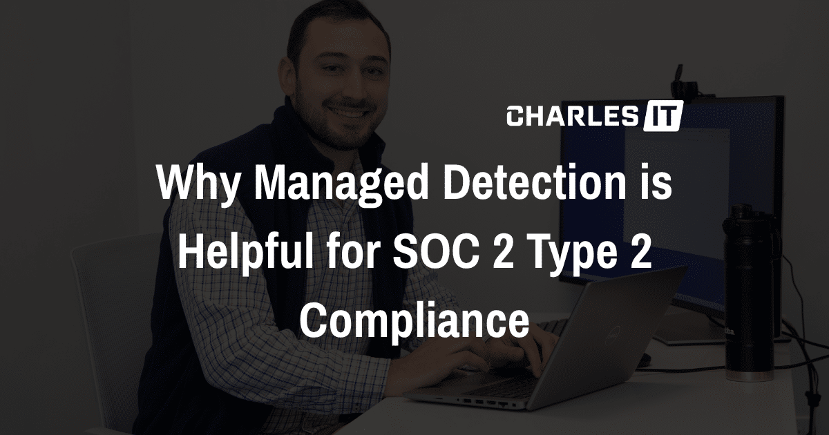 Why Managed Detection is Helpful for SOC 2 Type 2 Compliance